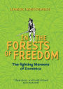 In the Forests of Freedom: The Fighting Maroons of Dominica