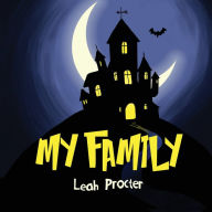 Title: My Family, Author: Leah Procter