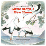 Title: An adoption story: Little Stork's New Home, Author: Carolyn Robertson