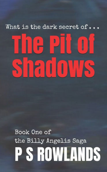 The Pit of Shadows: Billy Angelis Book One