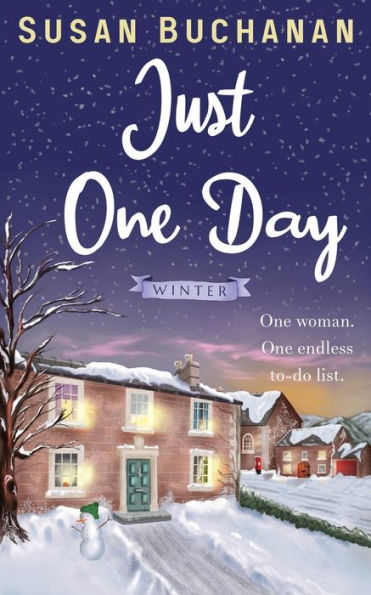 Just One Day - Winter: One mum - one endless to-do list