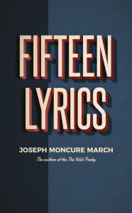 Title: Fifteen Lyrics, Author: Joseph Moncure March