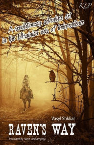 Title: Raven's Way, Author: Vasyl Shkliar