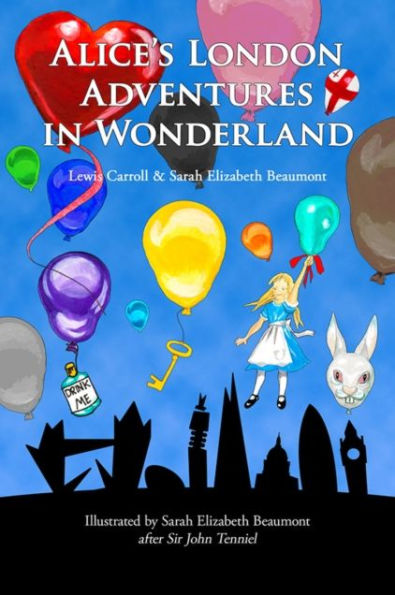 Alice's London Adventures in Wonderland: A Parody