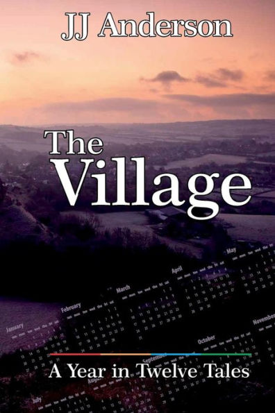 The Village: A Year Twelve Tales