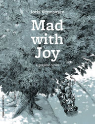 Top audiobook downloads Mad with Joy: A Graphic Novel in English by Joris Vermassen 9780993211218 ePub PDF DJVU