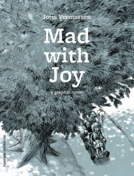 Mad with Joy: A Graphic Novel