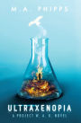 Ultraxenopia: A Dark Dystopian Thriller