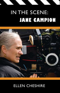 Title: In the Scene: Jane Campion, Author: Ellen Cheshire