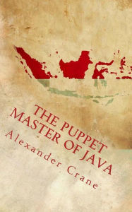 Title: The Puppet Master of Java, Author: Alexander Crane