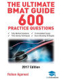 The Ultimate BMAT Guide - 600 Practice Questions: Fully Worked Solutions, Time Saving Techniques, Score Boosting Strategies, 10 Annotated Essays, 2017 Edition (BioMedical Admissions Test) UniAdmissions