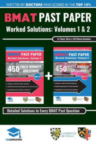 Title: BMAT Past Paper Worked Solutions: 2003 - 2017, Fully worked answers to 900+ Questions, Detailed Essay Plans, BioMedical Admissions Test Book: BMAT Past Paper Worked Solutions: Volumes 1 + 2, 2003 - 2017, Fully worked answers to 900+ Questions, Detailed Es, Author: Somil Desai