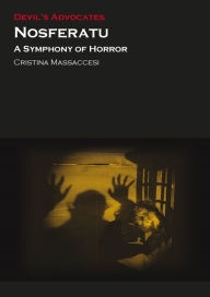 Title: Nosferatu: A Symphony of Horror, Author: Cristina Massaccesi