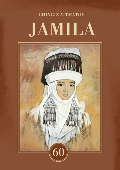 Jamila: Dedicated to the 60th Anniversary of the Author's Literary Legacy