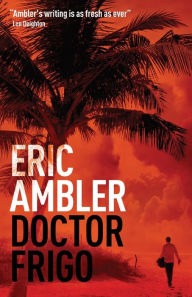 Title: Doctor Frigo, Author: Eric Ambler