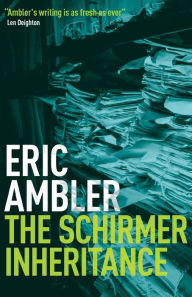 Title: The Schirmer Inheritance, Author: Eric Ambler