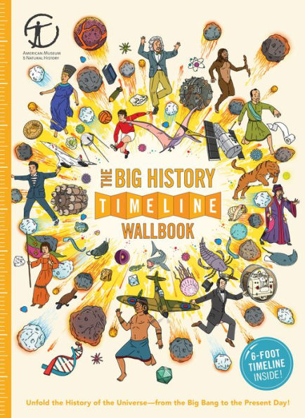 The Big History Timeline Wallbook: Unfold the History of the Universe-from the Big Bang to the Present Day!