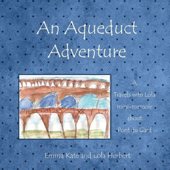 An Aqueduct Adventure