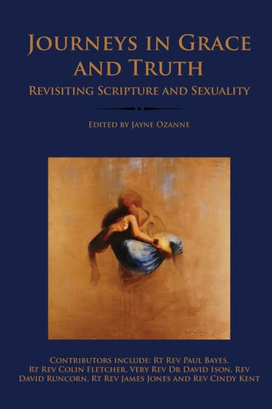 Journeys Grace and Truth: Revisiting Scripture Sexuality