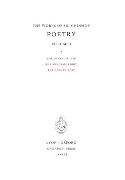 Poetry I: The Dance of Life, The Wings of Light, The Golden Boat