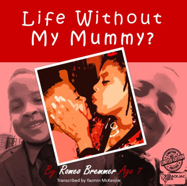 Life Without My Mummy? by Romeo Bremmer, Yazmin McKenzie | eBook (NOOK ...