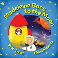 Title: Madeleine Goes to the Moon: 2nd Edition, Author: Peter Lynas