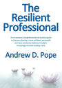 The Resilient Professional