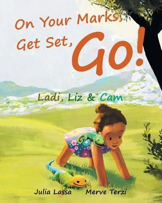 On Your Marks, Get Set, Go!: Ladi, Liz & Cam