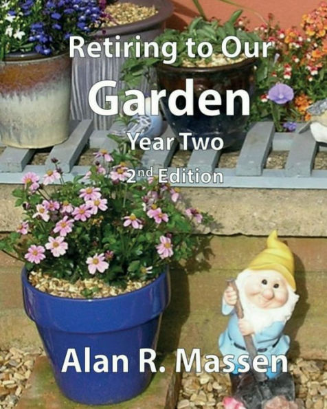 Retiring to Our Garden: Year Two