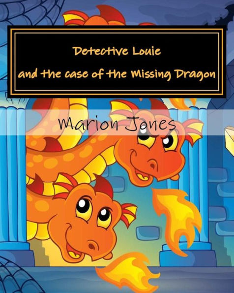 Detective Louie and the case of the Missing Dragon