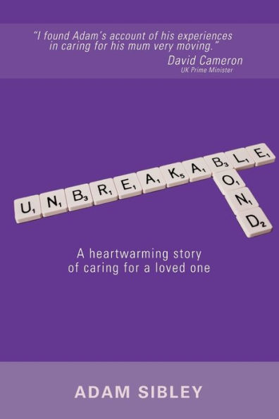 Unbreakable Bond: A heartwarming story of caring for a loved one