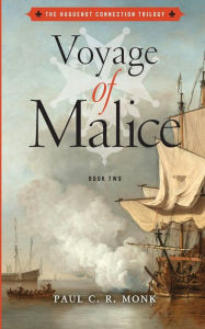 Title: Voyage of Malice, Author: Paul C R Monk