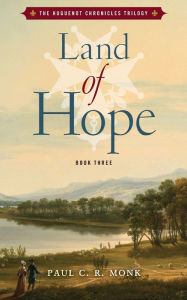 Title: Land of Hope, Author: Paul C R Monk