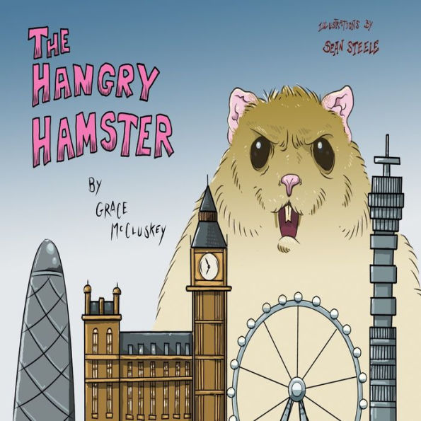 The Hangry Hamster: A delightful children's story written for children by children