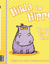 Title: Hilda the Hippo Who Didn't Like Being Different, Author: Jane Clack