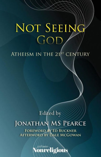 Not Seeing God: Atheism the 21st Century
