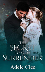 Title: The Secret To Your Surrender, Author: Adele Clee