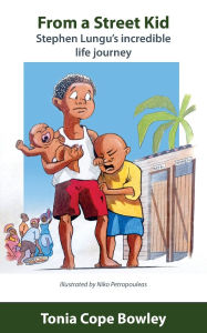 Title: From a Street Kid, Author: Tonia Cope Bowley