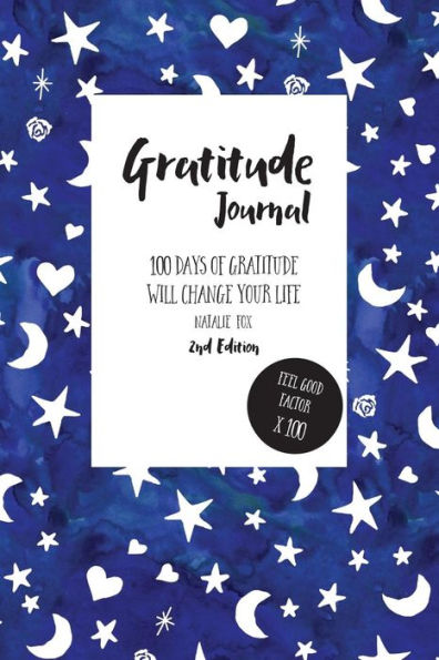 Gratitude Journal: 100 Days Of Gratitude Will Change Your Life: Universe Cover