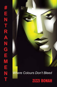 Title: #Entrangement: Where Colours Don't Bleed, Author: Sergey Kizima