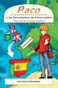 Title: Paco y los Estudiantes de Intercambio: Paco and the Exchange Students, Author: Sandra Moldes Barroso
