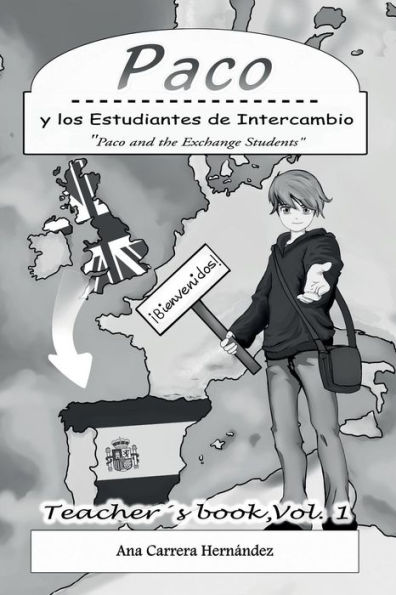 Paco y los Estudiantes de Intercambio, Vol. 1 (Teacher book): Paco and the Exchange Students