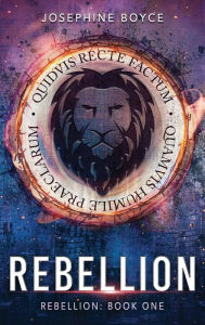 Title: Rebellion, Author: Josephine Boyce