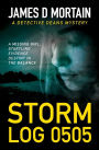 Storm Log-0505: A Detective Deans Mystery