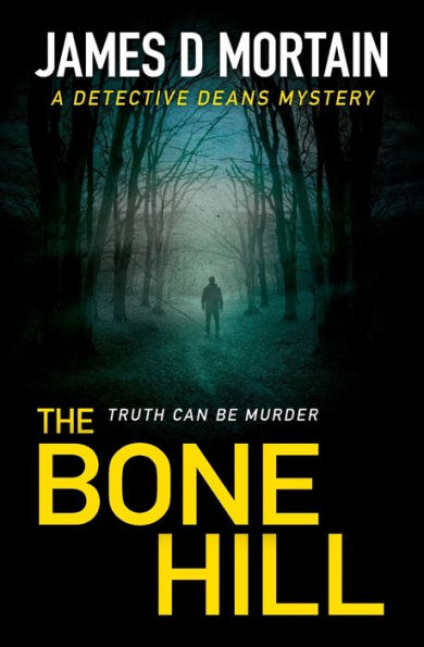 The Bone Hill: A Detective Deans Mystery