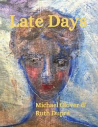 Title: Late Days, Author: Michael Glover