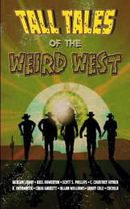 Title: Tall Tales of the Weird West, Author: Jackson Lowry