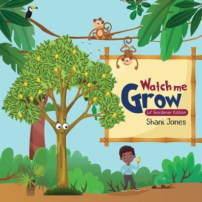 Watch me Grow: Lil Gardener Edition~Paperback