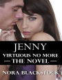 Jenny: Virtuous No More The Novel