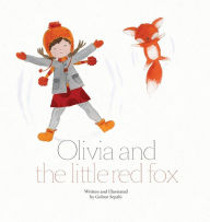 Title: Olivia and the little red fox, Author: Golnar Sepahi